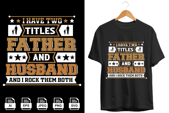 Father and Husband Tshirt Design Graphics