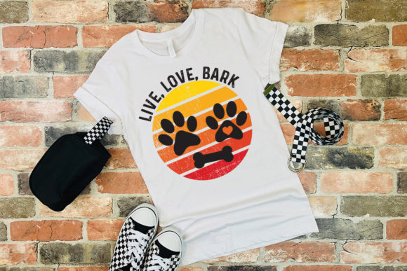 Live, Love, Bark Tshirt Graphics & Print Templates