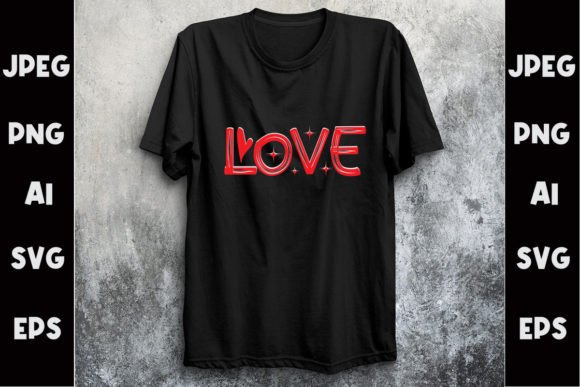 Love T-Shirt Design: Graphics & Print Templates for Publishers