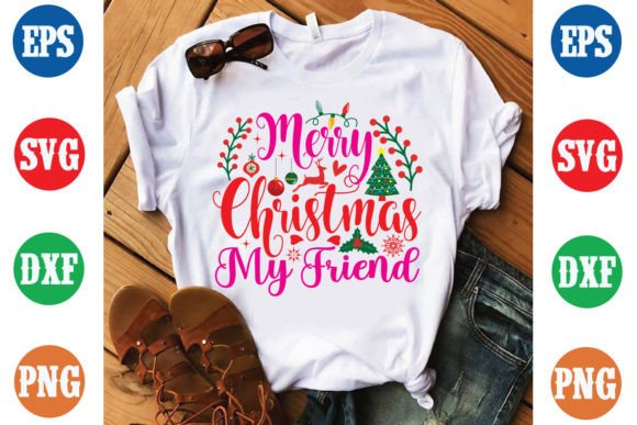 Merry Christmas My Friend T-shirt Design Graphics