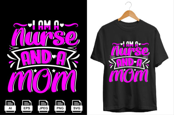 Mom and Nurse Tshirt Design Graphics