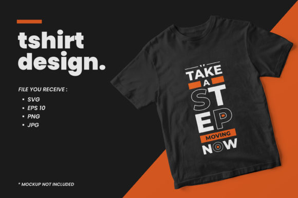 Take a Step Modern Quotes T Shirt Design: Graphics & Print Templates