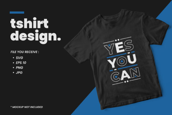 Yes You Can Modern Quotes T Shirt Design